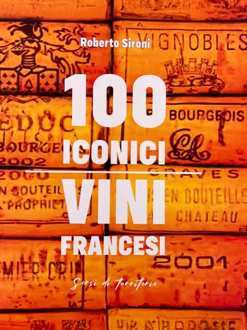 "100 iconici vini francesi" di Roberto Sironi