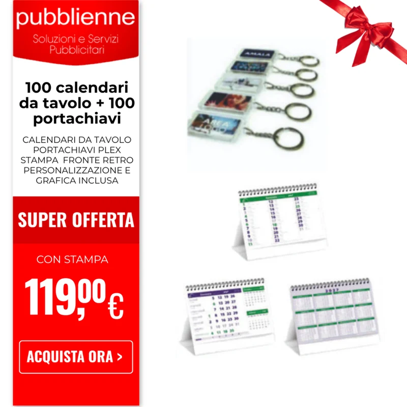 100 calendari da tavolo + 100 portachiavi