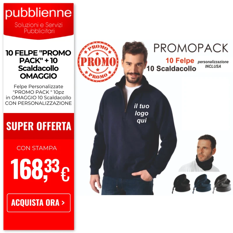 10 FELPE "PROMO PACK" + 10 Scaldacollo OMAGGIO